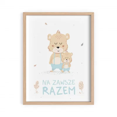 plakat do pokoju dziecka, plakat na zawsze razem, plakat miś