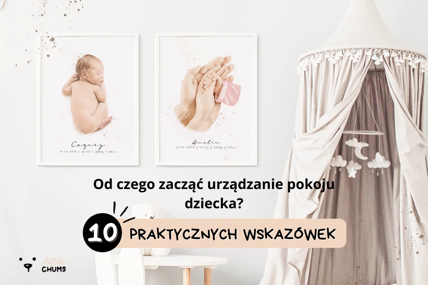 Pokój Dziecka - Chcesz Urządzić, Ale Nie Wiesz Od Czego Zacząć? 10 Praktycznych Wskazówek dla Rodziców