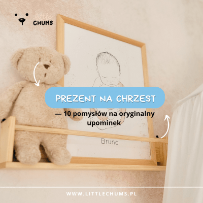Prezent na chrzest — 10 pomysłów na oryginalny upominek (2026)